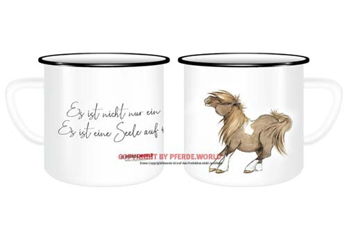 Emaille Tasse - Pony - Es ist nicht nur ein Pferd. Es ist eine Seele auf 4 Hufen.