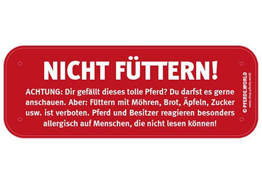 Hinweisschild NICHT FÜTTERN - FÜTTERN VERBOTEN