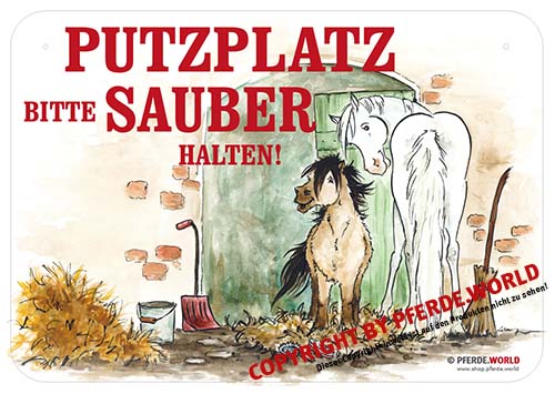 Putzplatz - bitte sauber halten! Hinweisschild