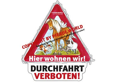 Hinweisschild Durchfahrt verboten! Motiv: Pferd mit Freunden