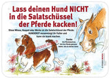 Hundekot in der Salatschüssel der Pferde - Hinweisschild