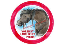 Laden Sie das Bild in den Galerie-Viewer, Hinweisschild &quot;Launisches Pferd&quot;