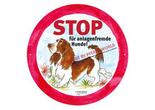 Laden Sie das Bild in den Galerie-Viewer, STOP für anlagenfremde Hunde - Hinweisschild